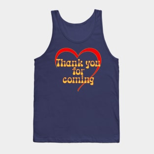 Thank you for coming Tank Top